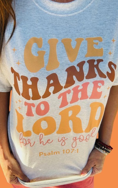 Give Thanks to The Lord Tee